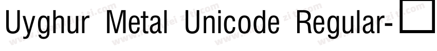 Uyghur Metal Unicode Regular字体转换